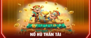 Nổ Hũ Thần Tài Tại VN88 Và Cách Săn Thưởng Lớn Mỗi Ngày